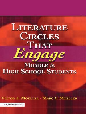 Read Online Literature Circles That Engage Middle and High School Students - Marc Moeller file in PDF
