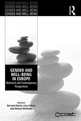 Full Download Gender and Well-Being in Europe: Historical and Contemporary Perspectives - Lina Gálvez file in ePub