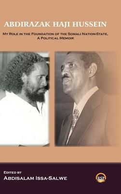 Read Abdirazak Haji Hussein: My Role in the Foundation of the Somali Nation-State, a Political Memoir - Abdirizak Haji Hussein file in ePub