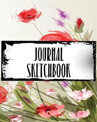 Download Journal Sketchbook: Blank Journals to Write In, Doodle In, Draw in or Sketch In, 8 X 10, 150 Unlined Blank Pages (Blank Notebook & Diary) -  file in PDF