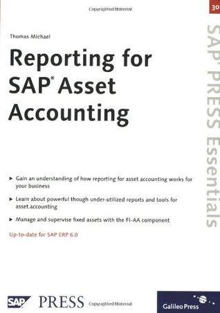 Read Reporting for SAP Asset Accounting: Learn about the Complete Reporting Solutions for Asset Accounting - Thomas Michael | PDF