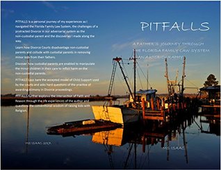 Read Pitfalls: A Father's Journey through the Florida Family Law System - An Autobiography - M Isaac file in ePub