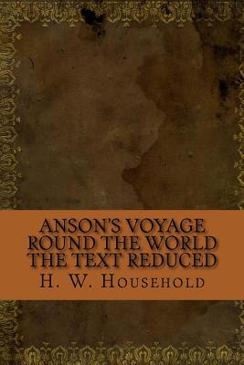 Download Anson's Voyage Round the World the Text Reduced - H W Household | ePub