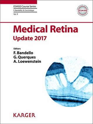 Full Download Medical Retina: Update 2017 (ESASO Course Series) - F. Bandello | PDF