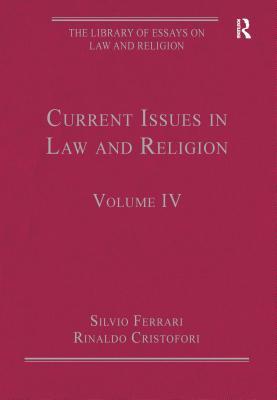 Full Download Current Issues in Law and Religion: Volume IV - Silvio Ferrari file in PDF