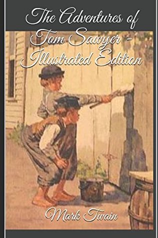 Full Download The Adventures of Tom Sawyer - Illustrated Edition - Mark Twain | PDF