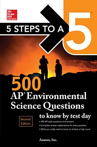 Full Download 5 Steps to a 5: 500 AP Environmental Science Questions to Know by Test Day, Second Edition - Inc Anaxos | ePub