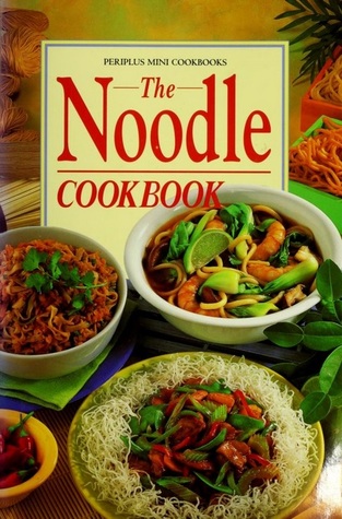Full Download The Noodle Cookbook (Periplus Mini Cookbooks) - Kay Halsey file in PDF