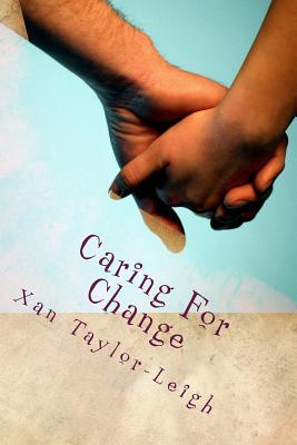 Full Download Caring For Change: The Good, The Bad and the Hilarious - Xan Taylor-Leigh file in ePub