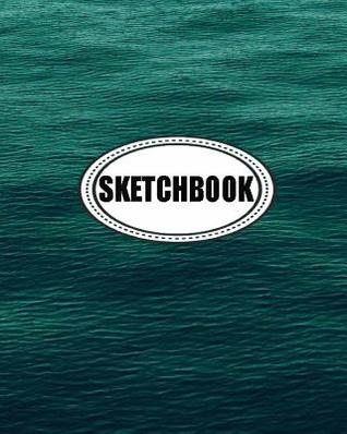Read Online Sketchbook: Green Wave: 120 Pages of 8 X 10 Blank Paper for Drawing, Doodling or Sketching (Sketchbook) -  | ePub