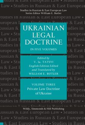 Read Online Ukrainian Legal Doctrine Volume 3: Private Law Doctrine of Ukraine - V La Tatsyi file in PDF