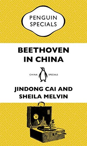 Download Beethoven in China: How the Great Composer Became an Icon in the People's Republic: Penguin Specials: How the Great Composer Became an Icon in the People's Republic: Penguin Specials - Jindong Cai file in ePub