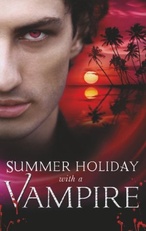 Read Online Summer Holiday with a Vampire: Stay / Vivi and the Vampire / Island Vacation / Honor Calls / In the Service of the King - Michele Hauf | PDF