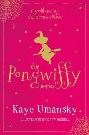 Full Download The Pongwiffy Stories 1: A Witch of Dirty Habits and The Goblins' Revenge - Kaye Umansky file in ePub