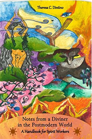 Read Notes from a Diviner in the Postmodern World: A Handbook for Spirit Workers (Tree Medicine Trilogy 2) - Theresa C. Dintino file in ePub