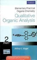 Read Online Elementary Practical Organic Chemistry: Qualitative Organic Analysis Part 2, 2e - Vogel's file in PDF