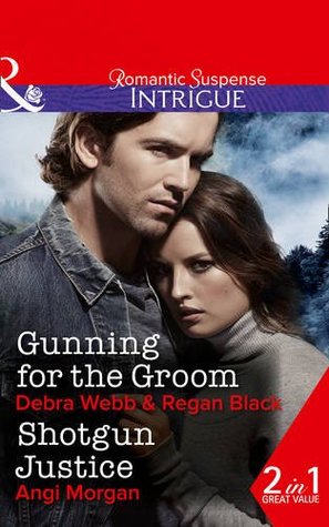 Download Gunning for the Groom / Shotgun Justice (Colby Agency: Family Secrets #1) - Debra Webb file in ePub
