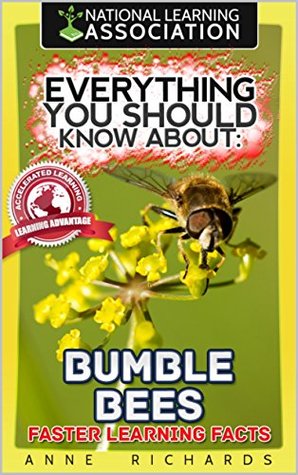 Full Download Everything You Should Know About: Bumble Bees - Anne Richards | PDF