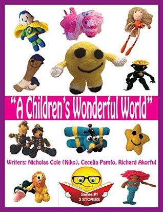 Download A Children's Wonderful World: Short Stories by Kids (It's A Children's Wonderful World Book 1) - Nicholas Cote file in PDF