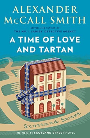 Read Online A Time of Love and Tartan: A Scotland Street Novel (12) - Alexander McCall Smith file in PDF