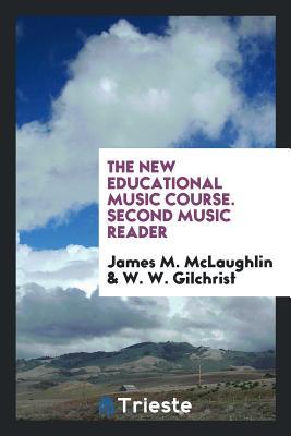 Read Online The New Educational Music Course. Second Music Reader - Luther Whiting Mason file in PDF