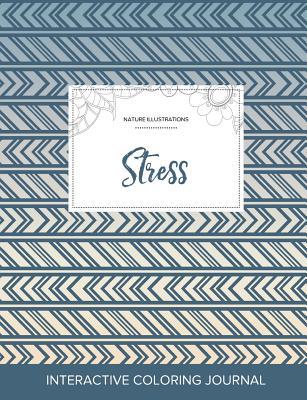 Full Download Adult Coloring Journal: Stress (Nature Illustrations, Tribal) - Courtney Wegner | PDF