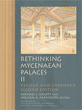 Read Online Rethinking Mycenaean Palaces II: Revised and Expanded Second Edition (Monographs Book 60) - Michael L. Galaty | ePub