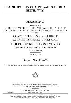 Read Online FDA Medical Device Approval: Is There a Better Way? - U.S. Congress file in PDF