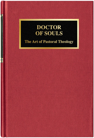 Full Download Doctor of Souls: The Art of Pastoral Theology - John D. Schuetze | ePub