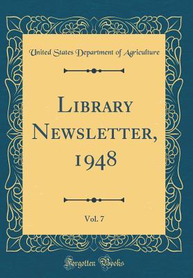 Read Library Newsletter, 1948, Vol. 7 (Classic Reprint) - U.S. Department of Agriculture file in ePub