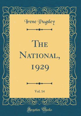 Read The National, 1929, Vol. 14 (Classic Reprint) - Irene Pugsley | PDF