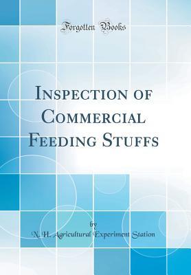 Full Download Inspection of Commercial Feeding Stuffs (Classic Reprint) - N H Agricultural Experiment Station file in PDF