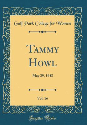 Read Online Tammy Howl, Vol. 16: May 29, 1943 (Classic Reprint) - Gulf Park College for Women file in ePub