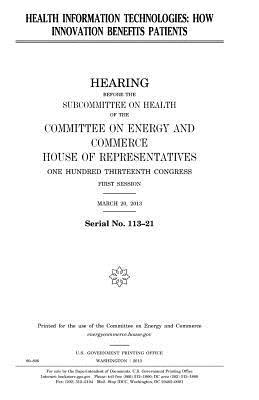 Read Health Information Technologies: How Innovation Benefits Patients - U.S. Congress | PDF