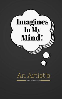 Read The Images in My Mind: 6x9 Compact Daily Drawing Journal, One Word Sketch Prompts, Black Cover, Visual Diary, Visual Chronicle, 192 Pages to Creative Doodle -  file in ePub