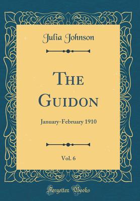 Download The Guidon, Vol. 6: January-February 1910 (Classic Reprint) - Julia Johnson | PDF