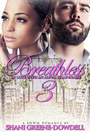 Read Breathless 3: In Love with an Alpha Billionaire - Shani Greene-Dowdell file in ePub
