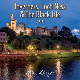 Download 2018 Inverness, Loch Ness & The Black Isle - Scotland Calendar - A Wright file in ePub