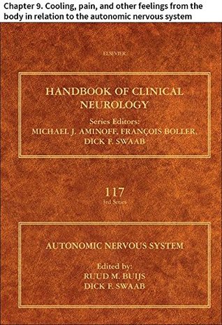 Full Download Autonomic Nervous System: Chapter 9. Cooling, pain, and other feelings from the body in relation to the autonomic nervous system (Handbook of Clinical Neurology) - A.D. Craig file in ePub
