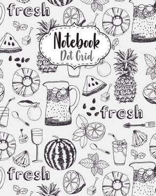 Read Online Notebook: : Dot-Grid: Notebook for Journaling, Doodling, Creative Writing, School Notes, and Capturing Ideas,120 Pages, Size 8 X 10, (Cute Food Drawings Cover) -  | PDF