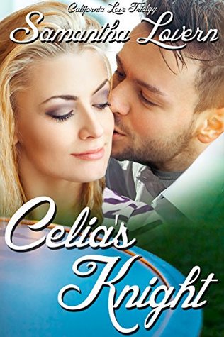 Download Celia's Knight (California Love Trilogy Book 3) - Samantha Lovern file in PDF