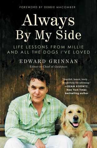 Read Always By My Side: Life Lessons from Millie and All the Dogs I've Loved - Edward Grinnan | PDF