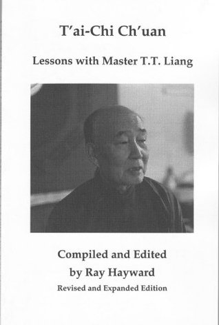 Read Tai Chi Chuan: Lessons with Master T.T. Liang - Ray Hayward | PDF