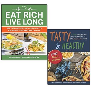 Read Online tasty & healthy f*ck that's delicious and eat rich live long 2 books collection set - healthier versions of your fast food favourites, mastering the low-carb & keto spectrum for weight loss and longevity - CookNation | ePub