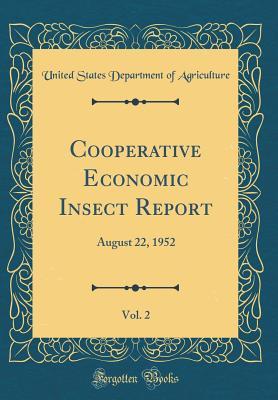 Read Cooperative Economic Insect Report, Vol. 2: August 22, 1952 (Classic Reprint) - U.S. Department of Agriculture file in ePub