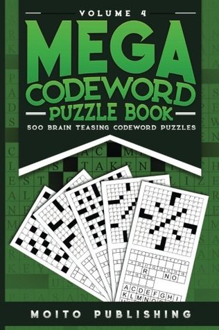 Read Mega Codeword Puzzle Book: 500 Brain Teasing Codeword Puzzles Volume 4 - Moito Publishing file in ePub
