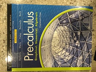Download Precalculus Graphical Numerical Algebraic Common Core Teacher's Edition - Demana Waits Foley Kennedy Bock | PDF