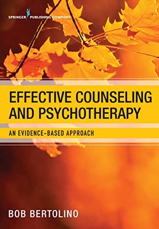 Read Effective Counseling and Psychotherapy: An Evidence-Based Approach - Bob Phd Bertolino file in ePub