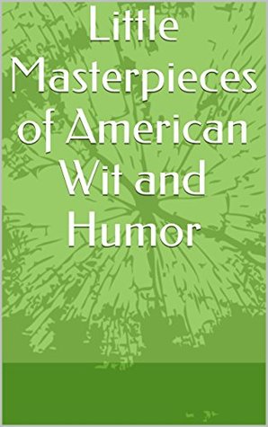 Read Little Masterpieces of American Wit and Humor - Thomas Mason file in ePub