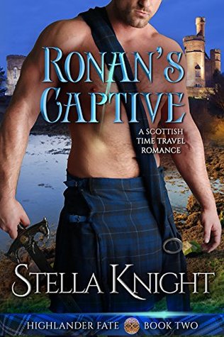 Full Download Ronan's Captive: A Scottish Time Travel Romance - Stella Knight file in ePub